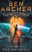 Ben Archer and the Toreq Son: (The Alien Skill Series, Book 6) (en Inglés)