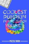 Halloween Sudoku Coolest Pumpkin In The Patch Puzzle Book Volume 4: 200 Challenging Puzzles