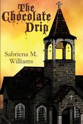 The Chocolate Drip (en Inglés)