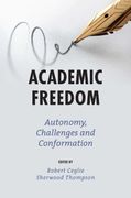 Academic Freedom. Autonomy, Challenges and Conformation (en Inglés)