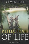 Reflections of Life: Part two (en Inglés)