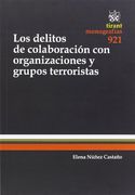 Los Delitos de Colaboración con Organizaciones y Grupos Terroristas (Monografías)