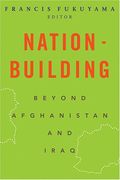 Nation-Building: Beyond Afghanistan and Iraq (Forum on Constructive Capitalism) (en Inglés)