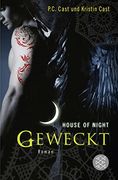 House of Night - Geweckt. Roman. Aus dem Amerikanischen von Christine Blum. (en Alemán)
