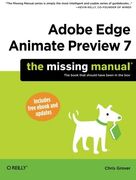 Adobe Edge Animate Preview 7: The Missing Manual (en Inglés)