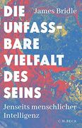 Die Unfassbare Vielfalt des Seins: Jenseits Menschlicher Intelligenz (in German)