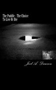 The Puddle: The Choice to Live or Die! (en Inglés)