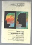 Quimeras del Conocimiento Mitos y Realidades de la Inteligencia a Rtificial