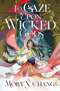 To Gaze Upon Wicked Gods (en Inglés)