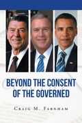 Beyond the Consent of the Governed (en Inglés)