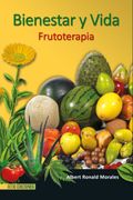 Bienestar y vida. Frutoterapia