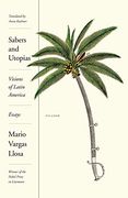 Sabers and Utopias: Visions of Latin America: Essays 