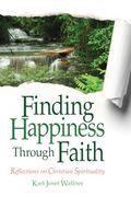 Finding Happiness Through Faith: Reflections on Christian Spirituality (en Inglés)