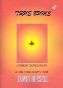true bums: a comedy screenplay (en Inglés)
