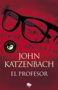 El Profesor - John Katzenbach - B De Bolsillo