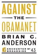 Against the Obamanet (Encounter Broadsides) (en Inglés)