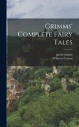 Grimms' Complete Fairy Tales (en Inglés)