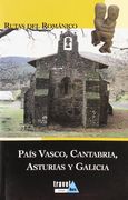 Rutas RomÁnico PaÍs Vasco, Asturyas, Cantabria (travel Time Arte Viajar)