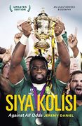 Siya Kolisi: Against all Odds (en Inglés)