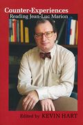 Counter-Experiences: Reading Jean-Luc Marion (en Inglés)