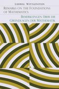Remarks on the Foundations of Mathematics [Bemerkungen Uber die Grundlagen der Mathematik] (en Inglés)