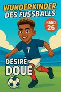 Wunderkinder des Fußballs: Désiré Doué (en Alemán)
