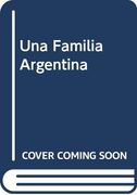 Una Familia Argentina (in Spanish)