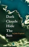 Dark Clouds Hide The Sun (en Inglés)