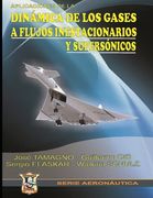 Aplicaciones de la Dinámica de los gases: A flujos inestacionarios y supersónicos