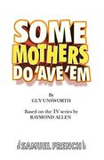 Some Mothers do 'ave 'em (en Inglés)