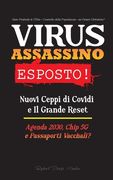 Virus Assassino Esposto! Nuovi Ceppi di Covidi e il Grande Reset, Agenda 2030, Chip 5g e Passaporti Vaccinali? - Stato Profondo & l'ã Lite - Controllo. 2021 - 2030 - Controllo Della Popolazion) (en Italiano)