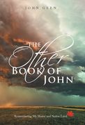 The Other Book of John: Remembering My Home and Native Land (en Inglés)