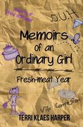 Memoirs of an Ordinary Girl: Fresh-meat Year (en Inglés)