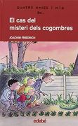 4 amics i mig en... El cas del misteri dels cogombres (QUATRE AMICS I MIG)