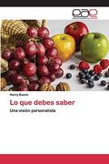 Lo que Debes Saber: Una Visión Personalista (in Spanish)