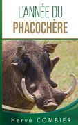 L'Année du Phacochère (en Francés)