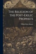 The Religion of the Post-Exilic Prophets (en Inglés)