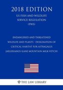 Endangered and Threatened Wildlife and Plants - Designation of Critical Habitat for Astragalus Jaegerianus (Lane Mountain Milk-Vetch) (US Fish and Wil (en Inglés)