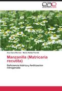 Manzanilla (Matricaria Recutita): Deficiencia Hídrica y Fertilización Nitrogenada (in Spanish)
