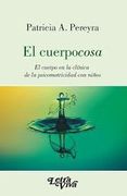 El Cuerpocosa. El cuerpo en la clínica de la psicomotricidad con niños