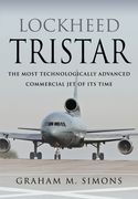 Lockheed Tristar: The Most Technologically Advanced Commercial Jet of Its Time (en Inglés)