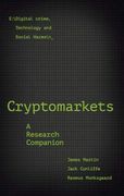 Cryptomarkets: A Research Companion (Emerald Studies in Digital Crime, Technology and Social Harms) (en Inglés)
