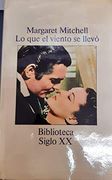 Lo que el Viento se Llevó [Tapa Blanda] by Mitchell, Margaret. -