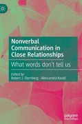 Nonverbal Communication in Close Relationships: What Words Don't Tell Us 