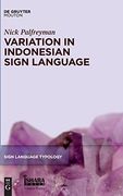 Variation in Indonesian Sign Language a Typological and Sociolinguistic Analysis (en Inglés)