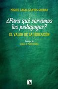 Para qué Servimos los Pedagogos?  El Valor de la Educación: 769 (Mayor)