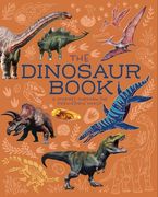 The Dinosaur Book: A Journey Through the Prehistoic World (en Inglés)