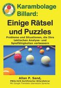 Karambolage billard - Einige Rätsel und Puzzles: Probleme und Situationen, die Ihre taktischen Analyse- und Spielfähigkeiten verbessern (en Alemán)