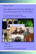 Der Irakkrieg der Administration George W. Bush (en Alemán)