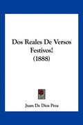 Dos Reales de Versos Festivos! (1888)